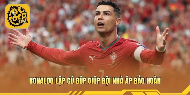 Ronaldo lập cú đúp giúp đội nhà áp đảo hoàn