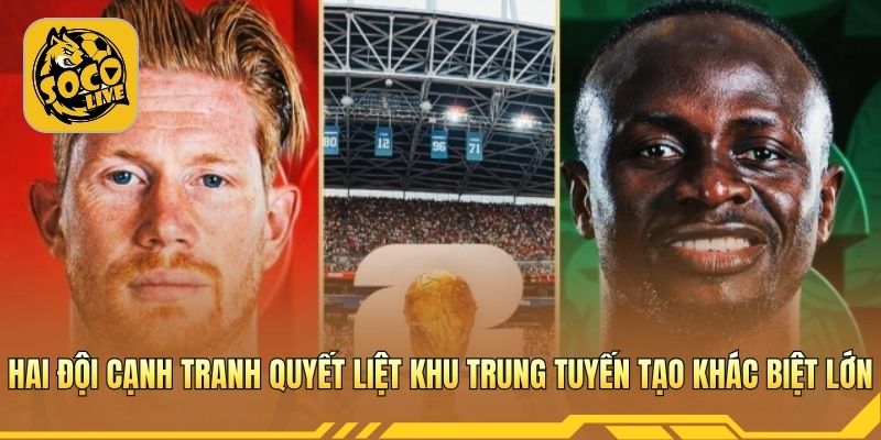 Hai đội cạnh tranh quyết liệt khu trung tuyến tạo khác biệt lớn